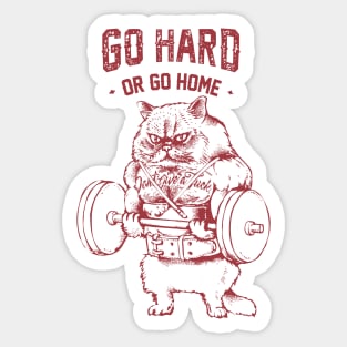 Go Hard or Go home Cat Sticker